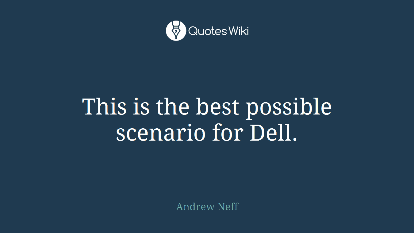 This is the best possible scenario for Dell.