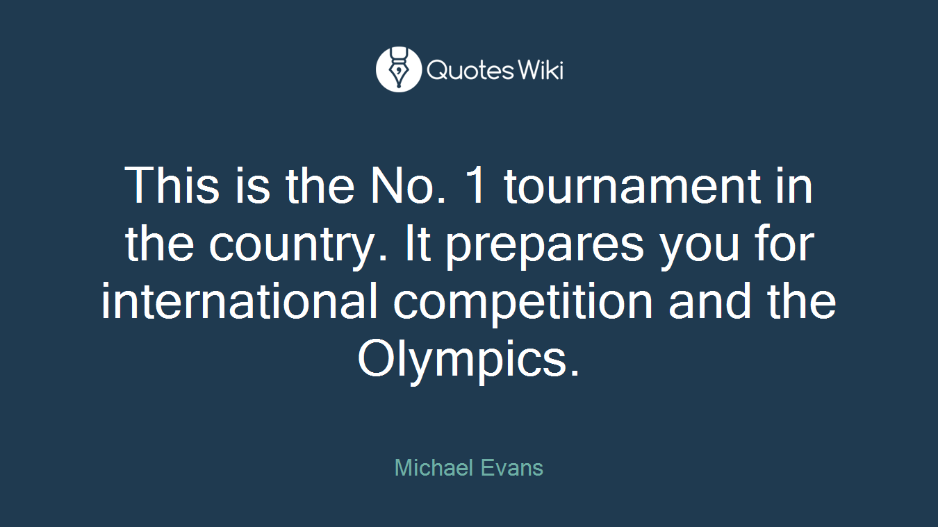 This is the No. 1 tournament in the country. It prepares you for international competition and the Olympics.