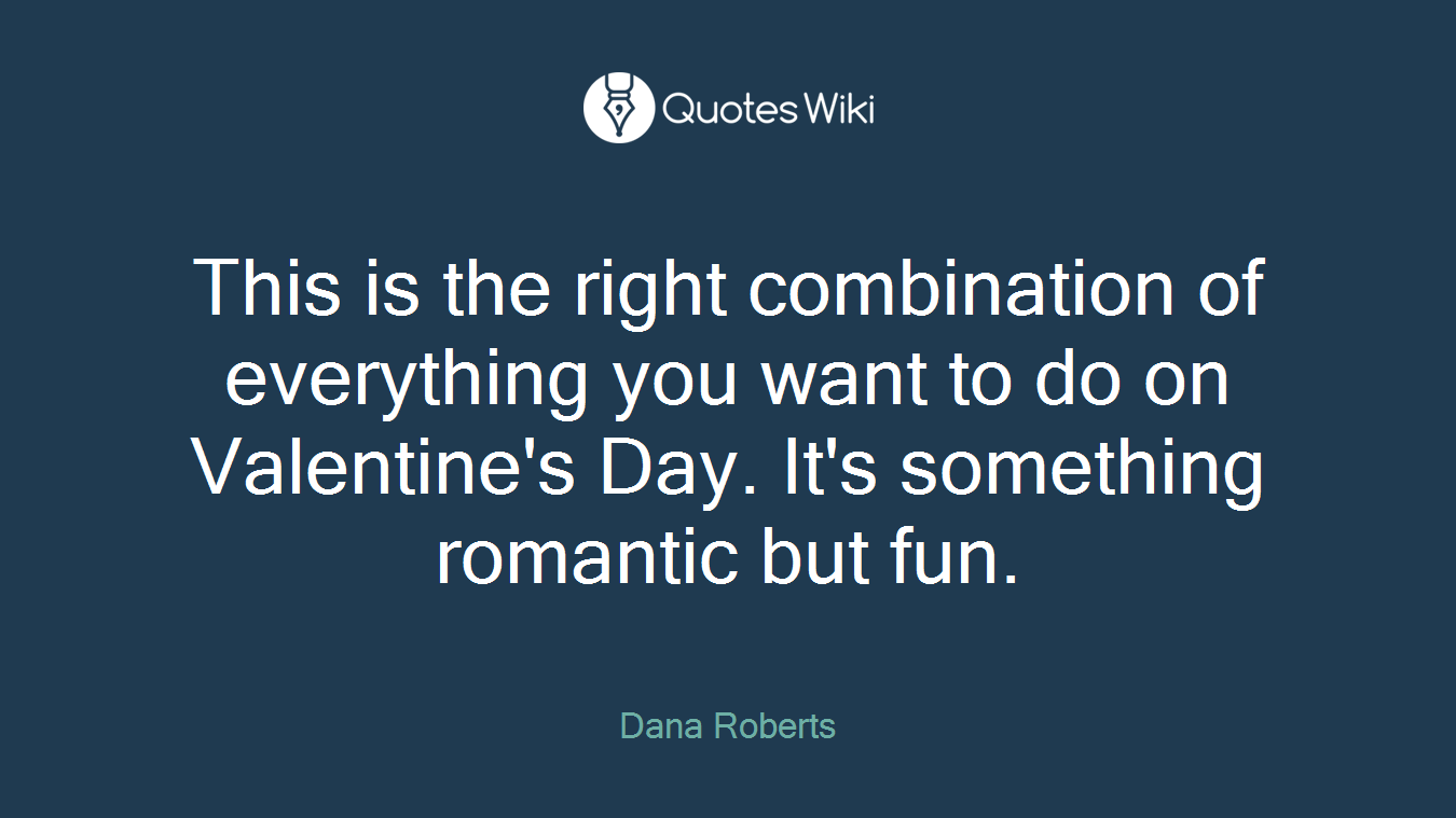 This is the right combination of everything you want to do on Valentine's Day. It's something romantic but fun.