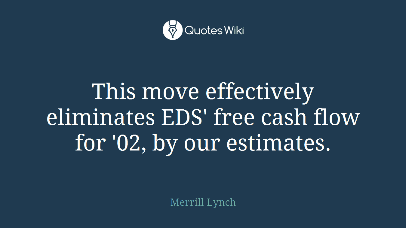This move effectively eliminates EDS' free cash flow for '02, by our estimates.