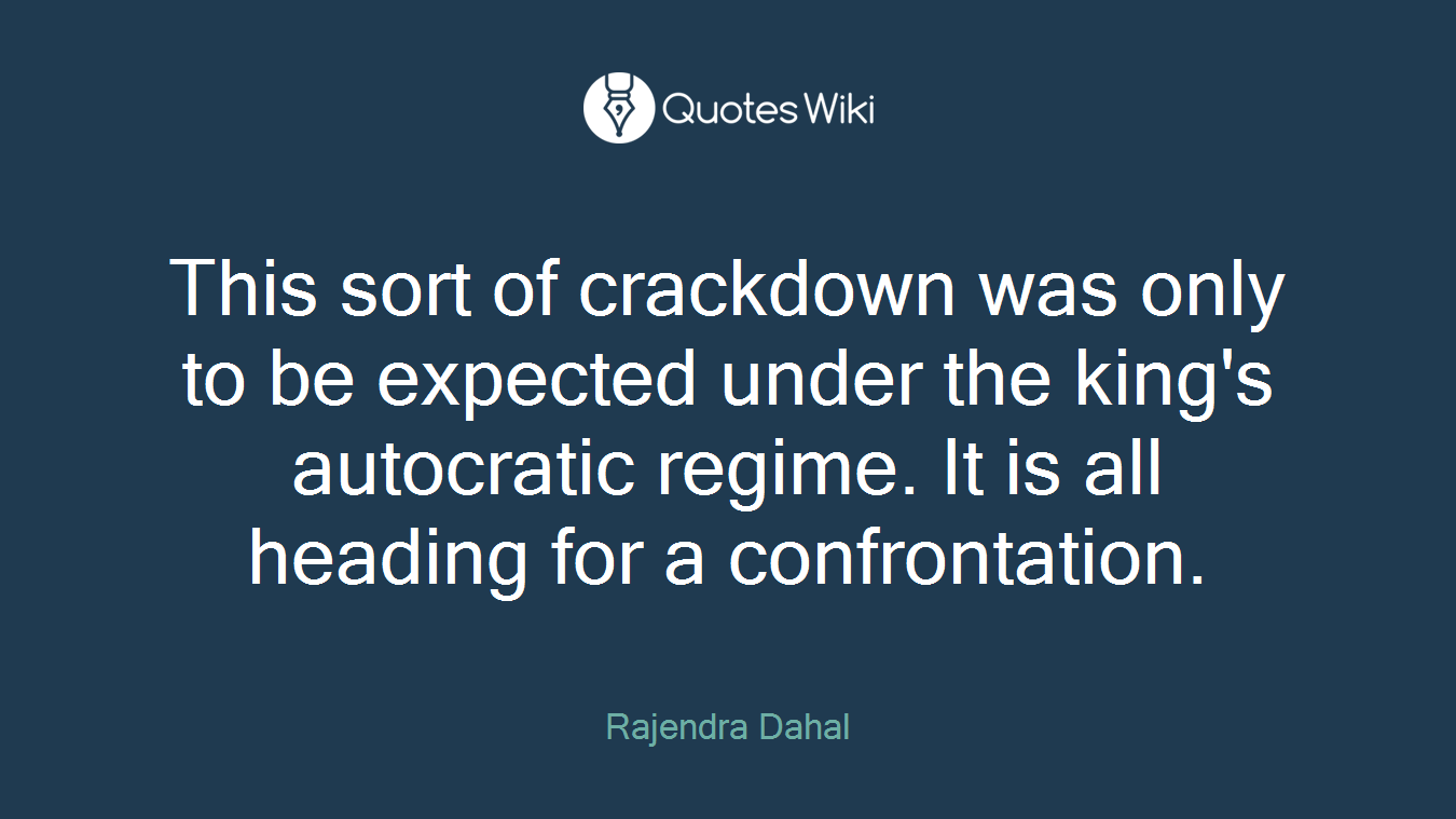 This sort of crackdown was only to be expected under the king's autocratic regime. It is all heading for a confrontation.