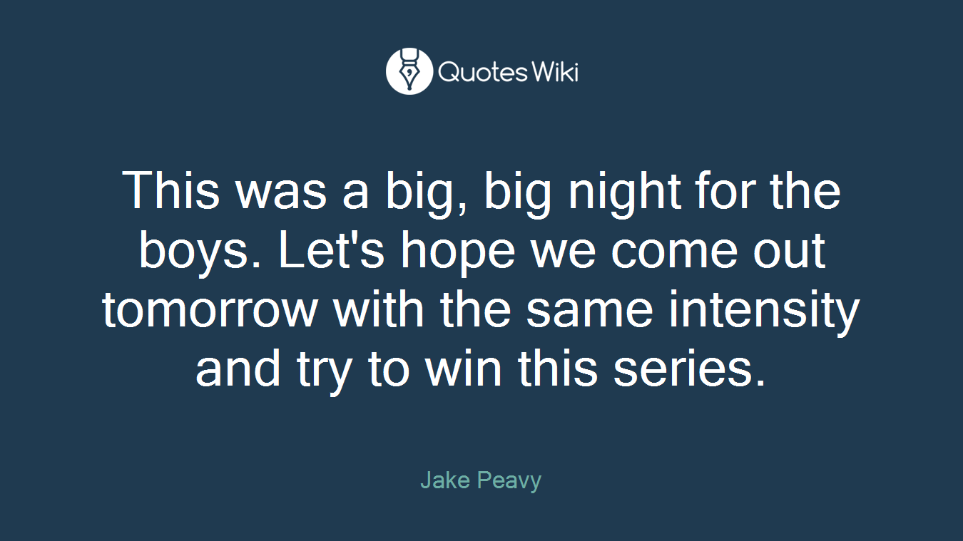 This was a big, big night for the boys. Let's hope we come out tomorrow with the same intensity and try to win this series.