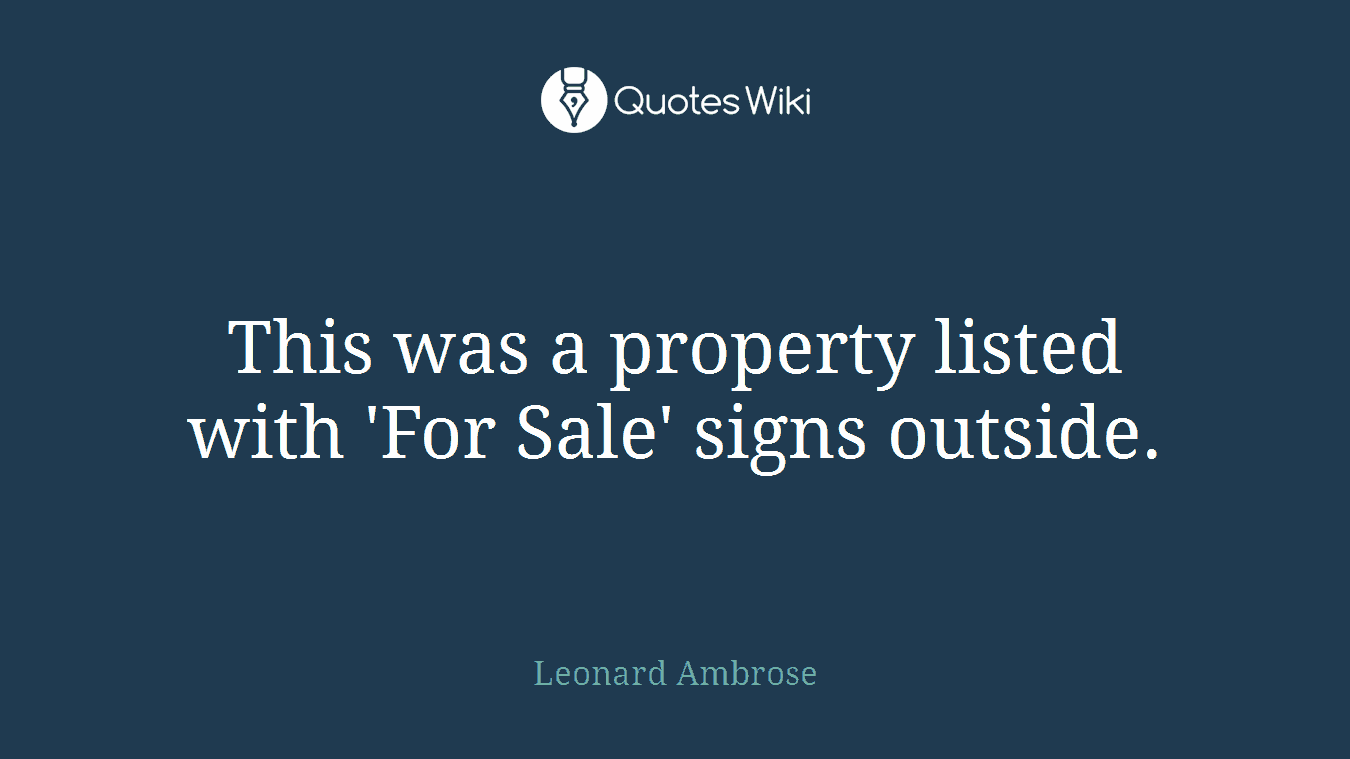 This was a property listed with 'For Sale' signs outside.