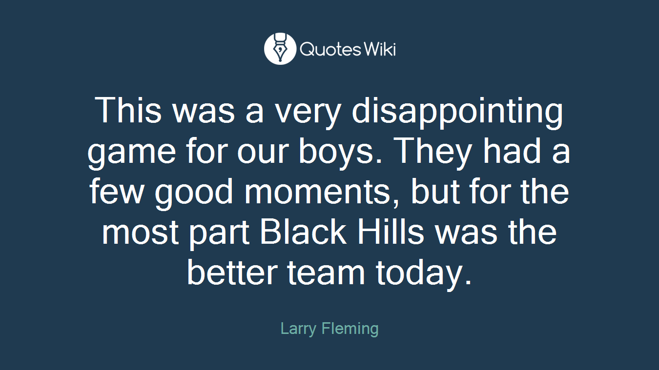 This was a very disappointing game for our boys. They had a few good moments, but for the most part Black Hills was the better team today.