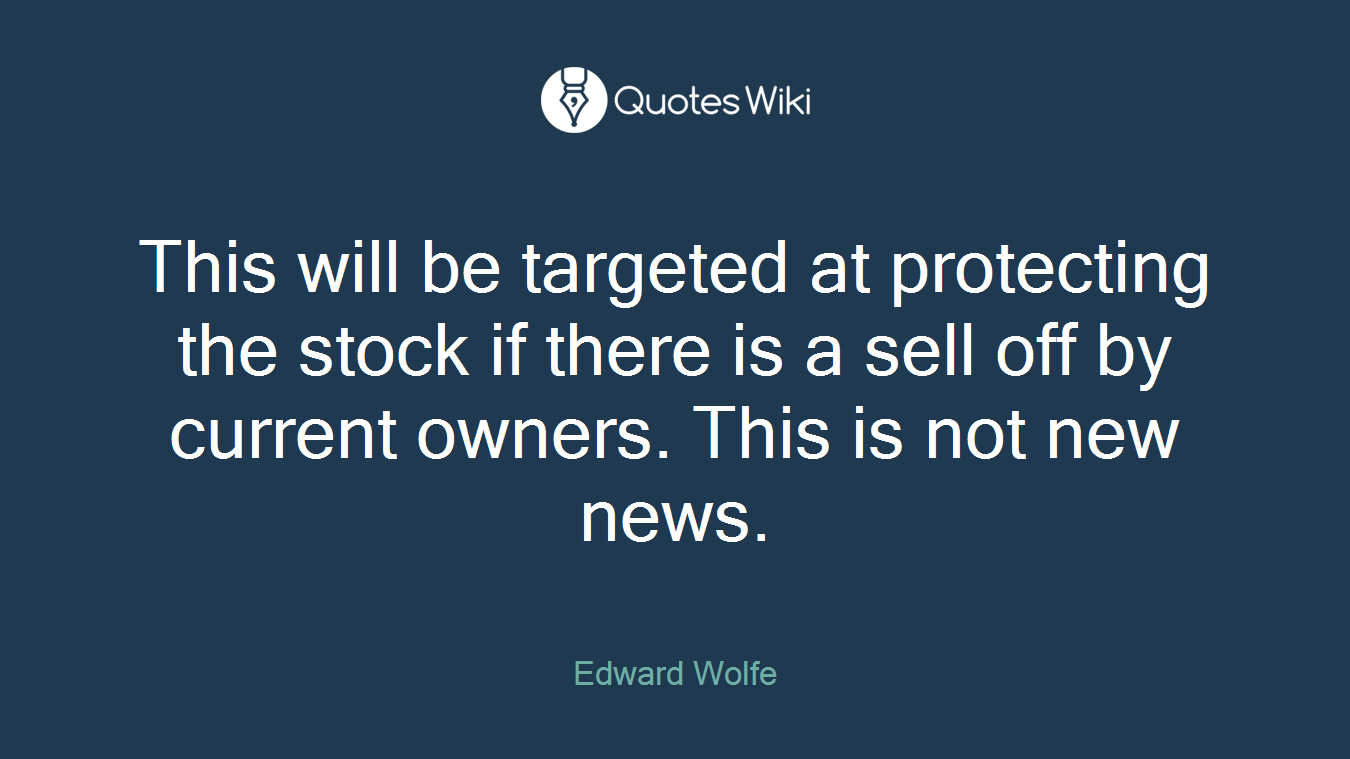 This will be targeted at protecting the stock if there is a sell off by current owners. This is not new news.