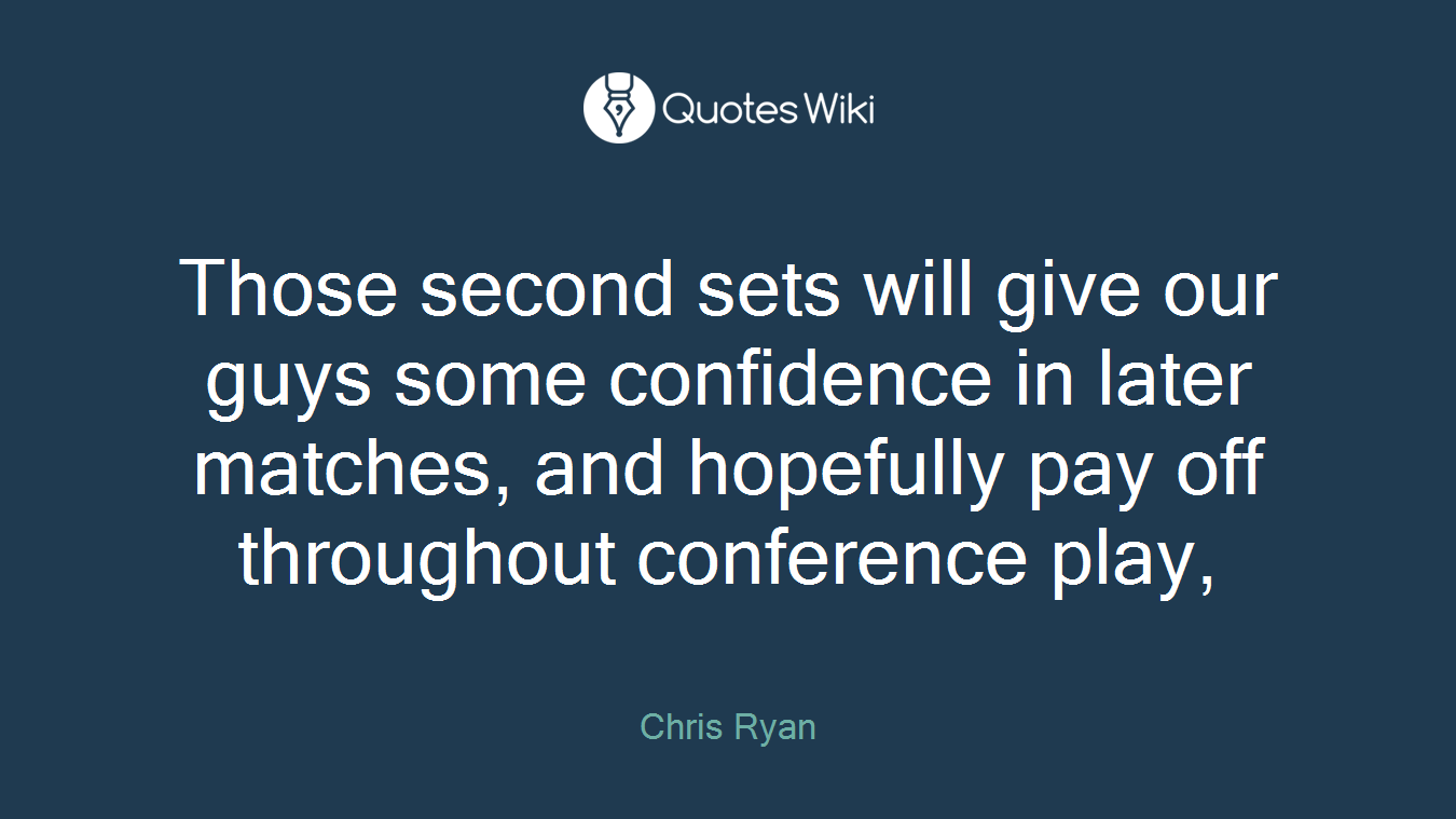 Those second sets will give our guys some confidence in later matches, and hopefully pay off throughout conference play,