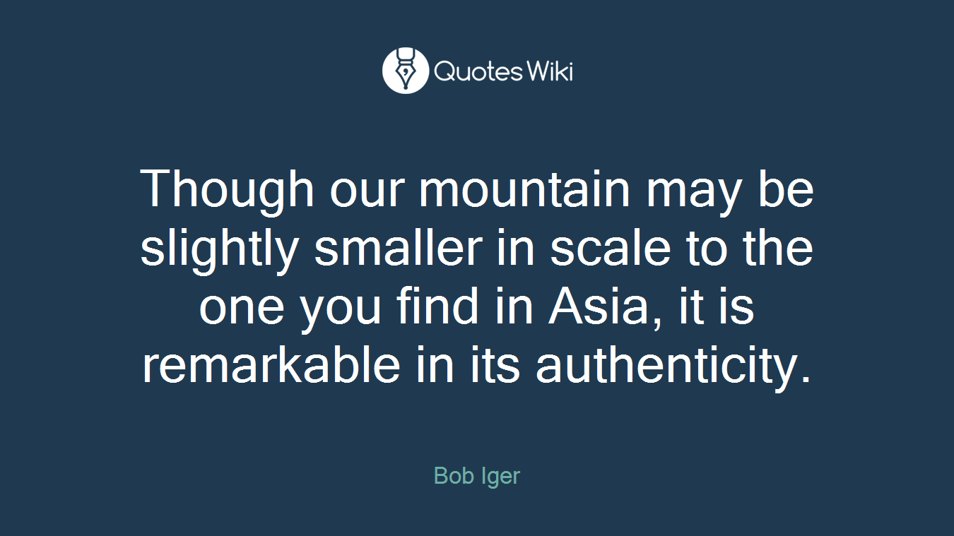 Though our mountain may be slightly smaller in scale to the one you find in Asia, it is remarkable in its authenticity.