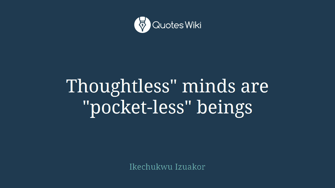 Thoughtless" minds are "pocket-less" beings