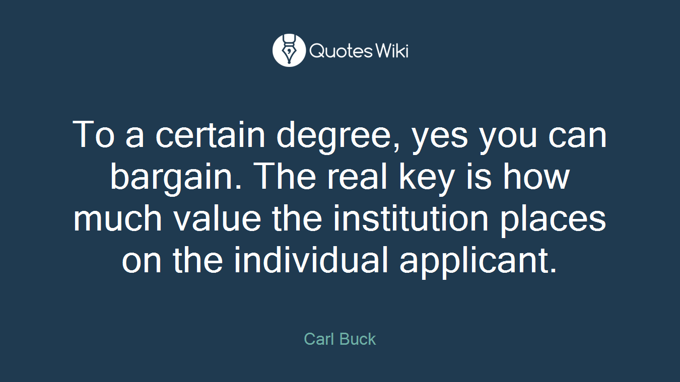 To a certain degree, yes you can bargain. The real key is how much value the institution places on the individual applicant.