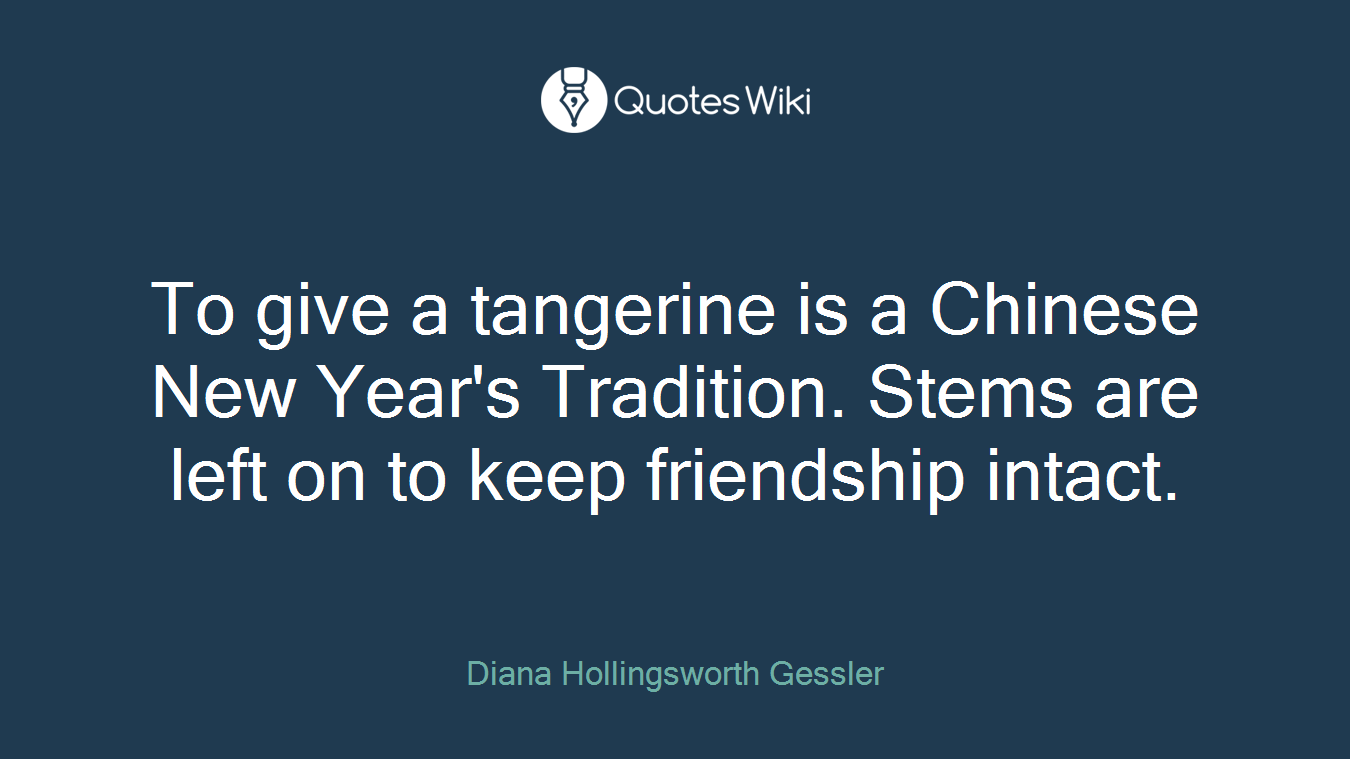 To give a tangerine is a Chinese New Year's Tradition. Stems are left on to keep friendship intact.