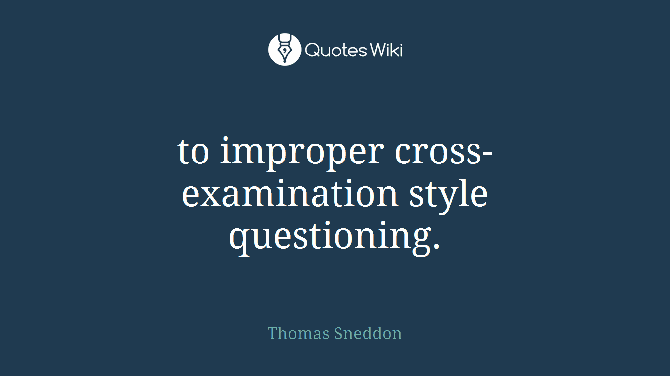 to improper cross-examination style questioning.