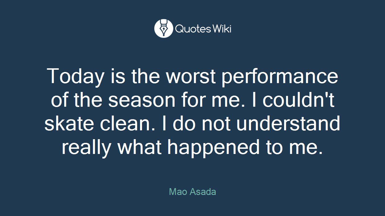 Today is the worst performance of the season for me. I couldn't skate clean. I do not understand really what happened to me.