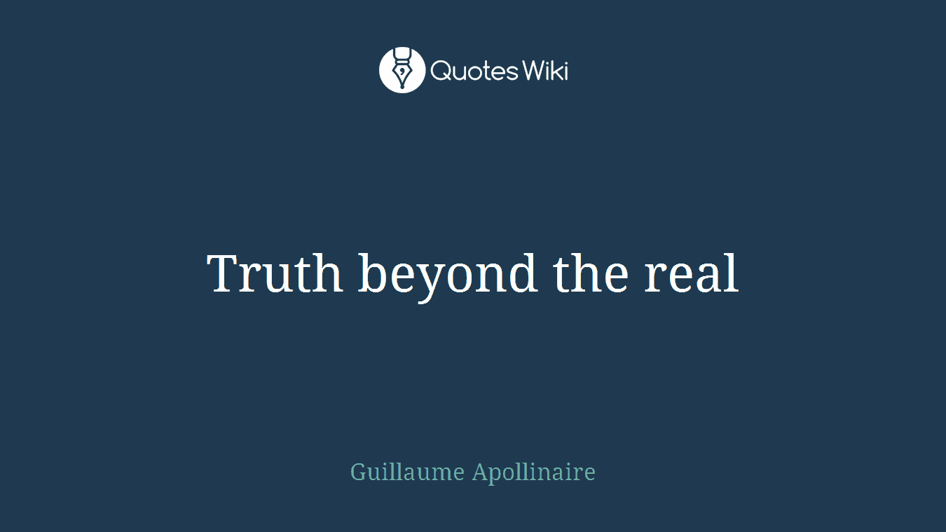Truth beyond the real