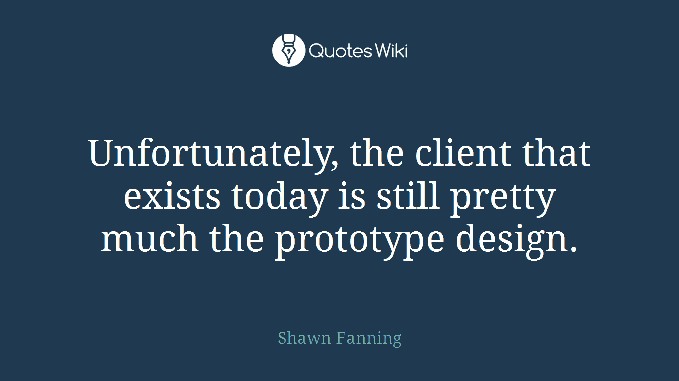 Unfortunately, the client that exists today is still pretty much the prototype design.