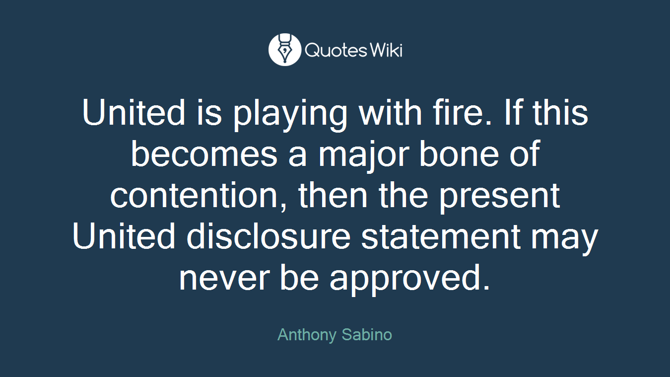 United is playing with fire. If this becomes a major bone of contention, then the present United disclosure statement may never be approved.