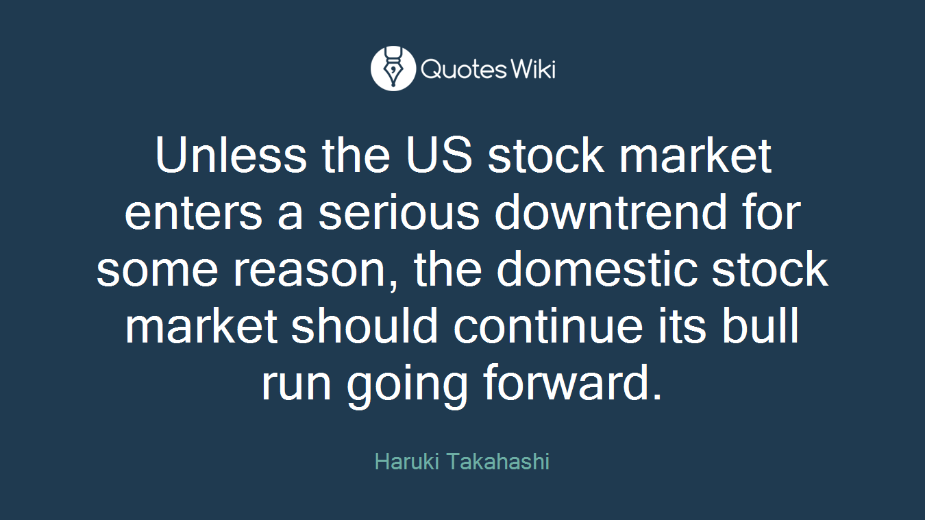 Unless the US stock market enters a serious downtrend for some reason, the domestic stock market should continue its bull run going forward.