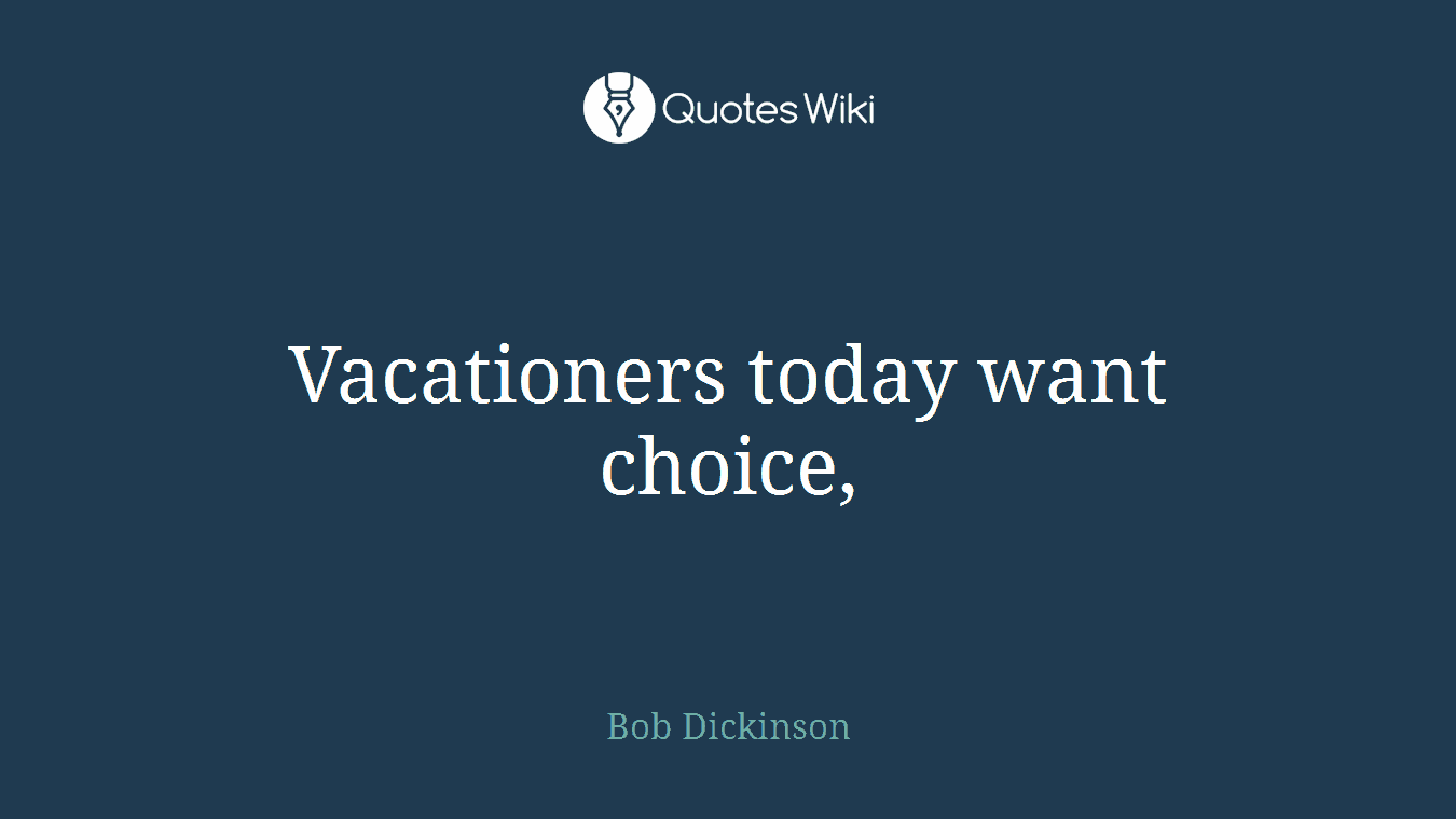 Vacationers today want choice,