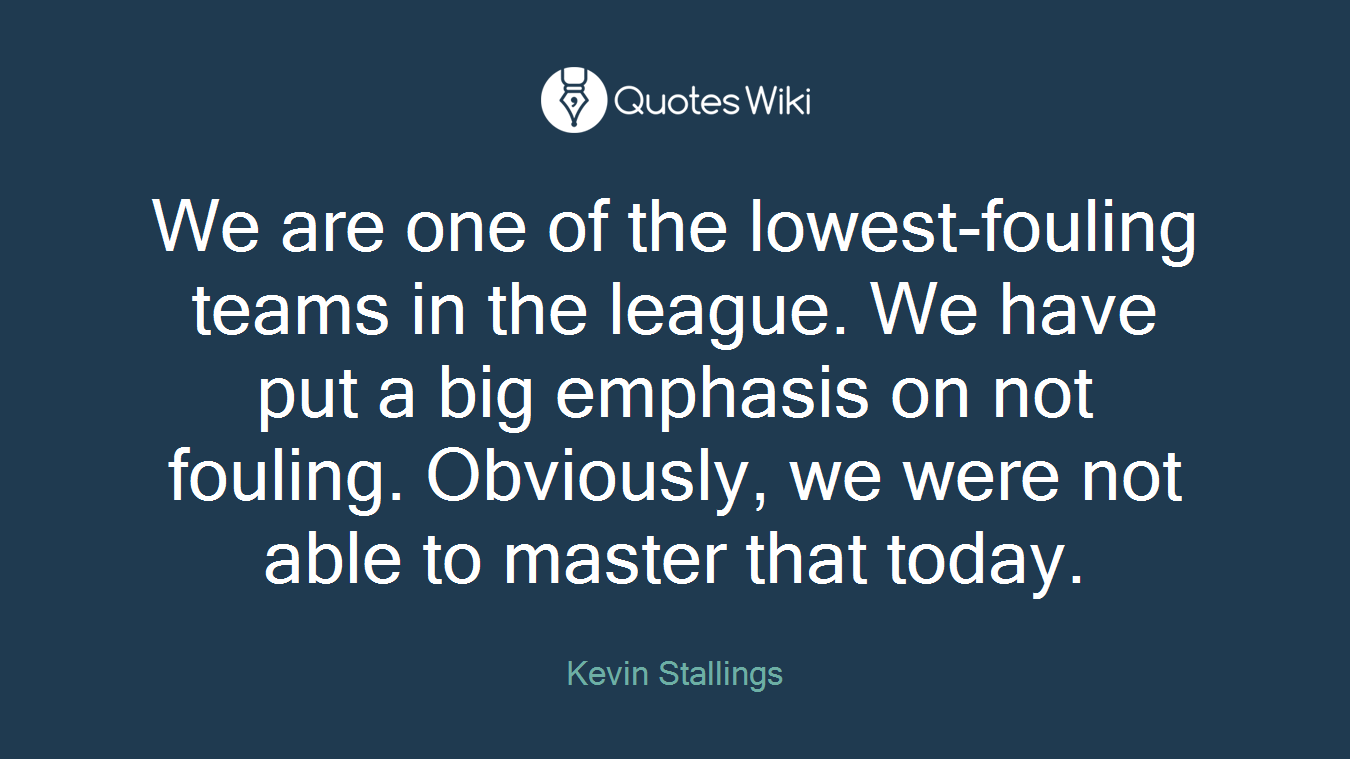 We are one of the lowest-fouling teams in the league. We have put a big emphasis on not fouling. Obviously, we were not able to master that today.