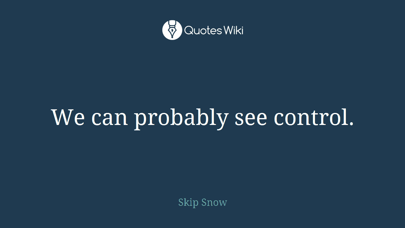 We can probably see control.