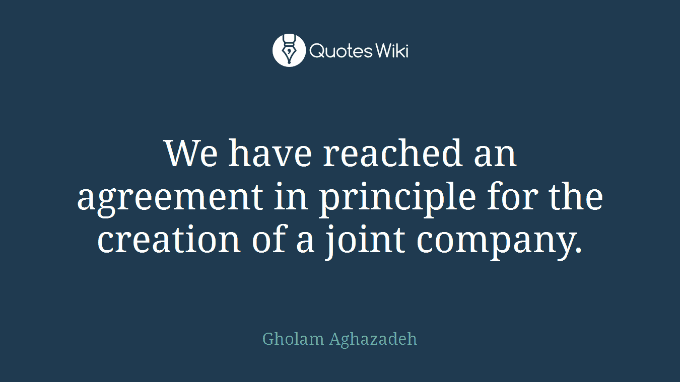 We have reached an agreement in principle for the creation of a joint company.