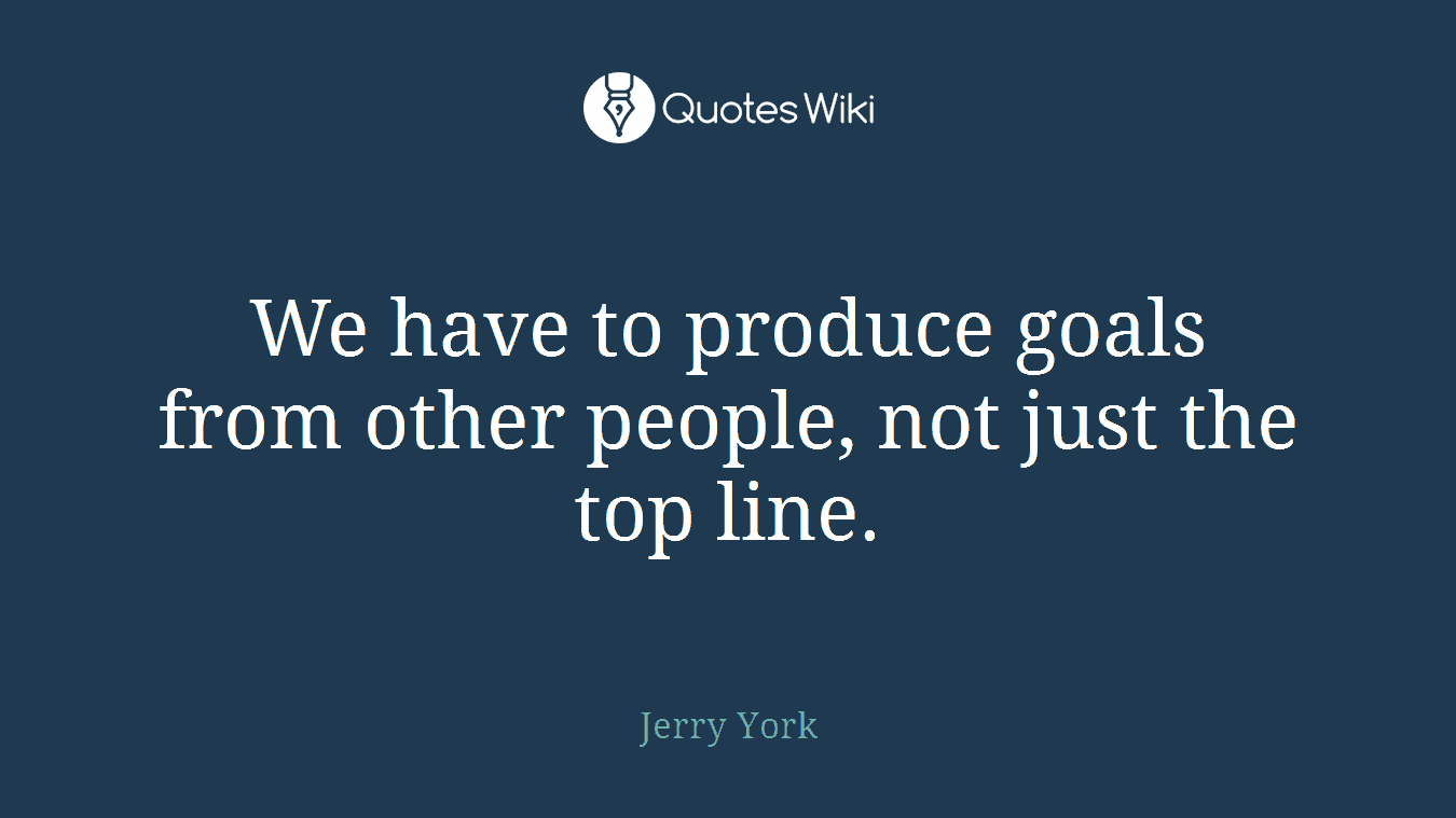 We have to produce goals from other people, not just the top line.