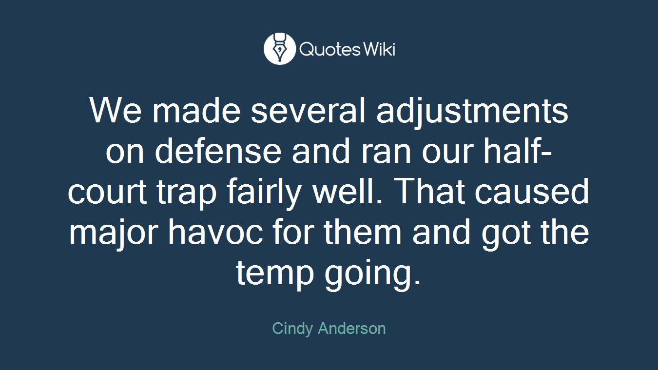 We made several adjustments on defense and ran our half-court trap fairly well. That caused major havoc for them and got the temp going.
