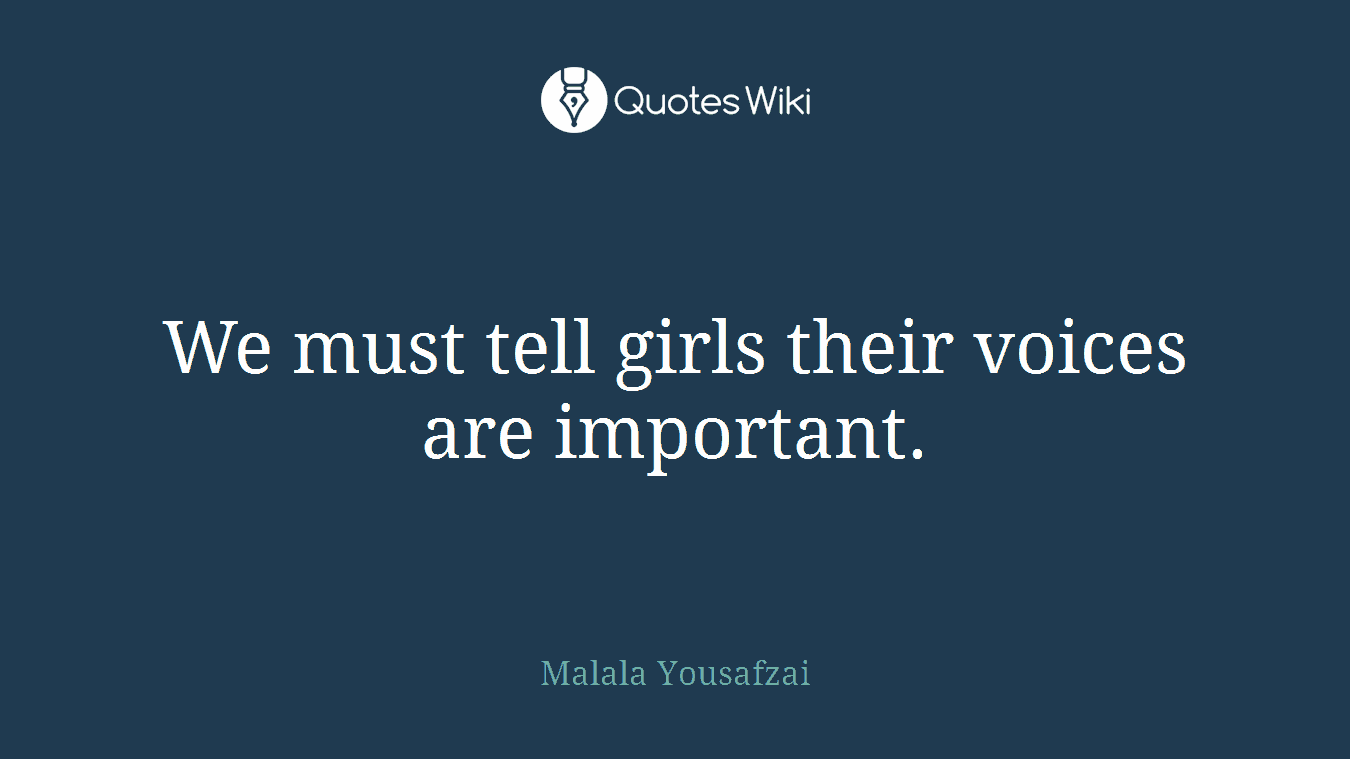 We must tell girls their voices are important.