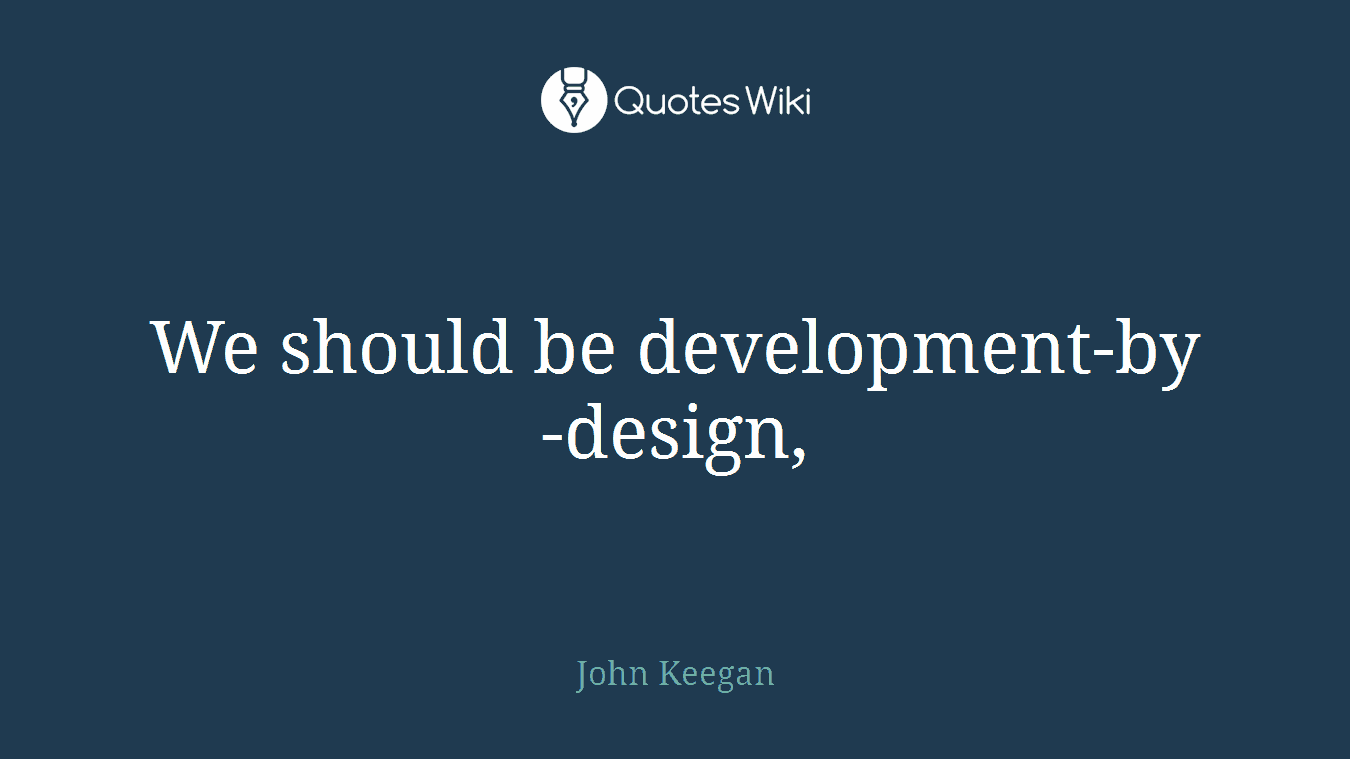 We should be development-by-design,