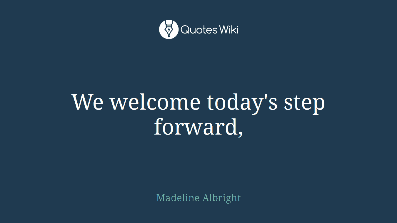 We welcome today's step forward,