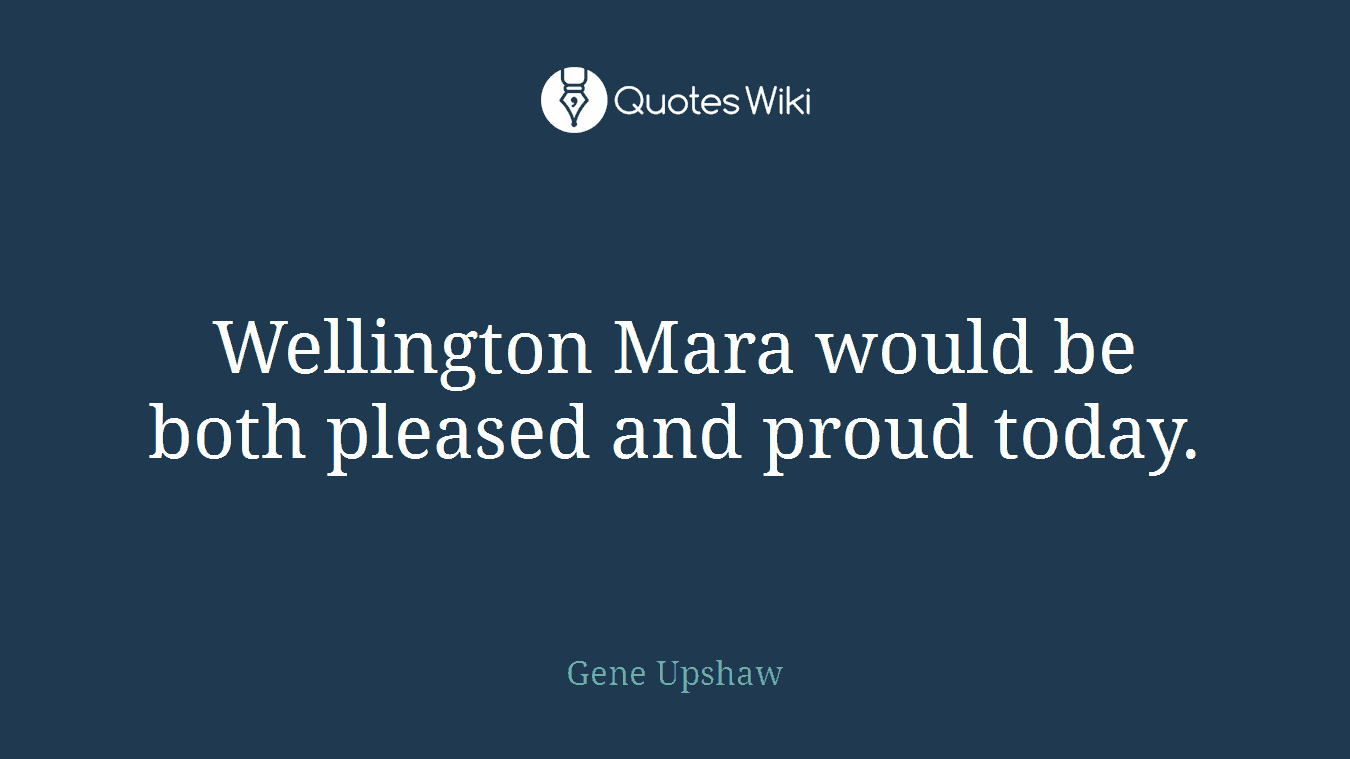 Wellington Mara would be both pleased and proud today.