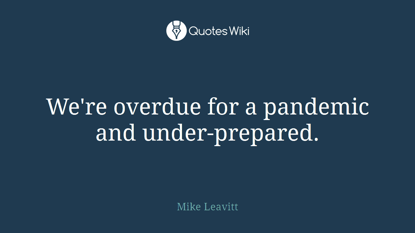 We're overdue for a pandemic and under-prepared.