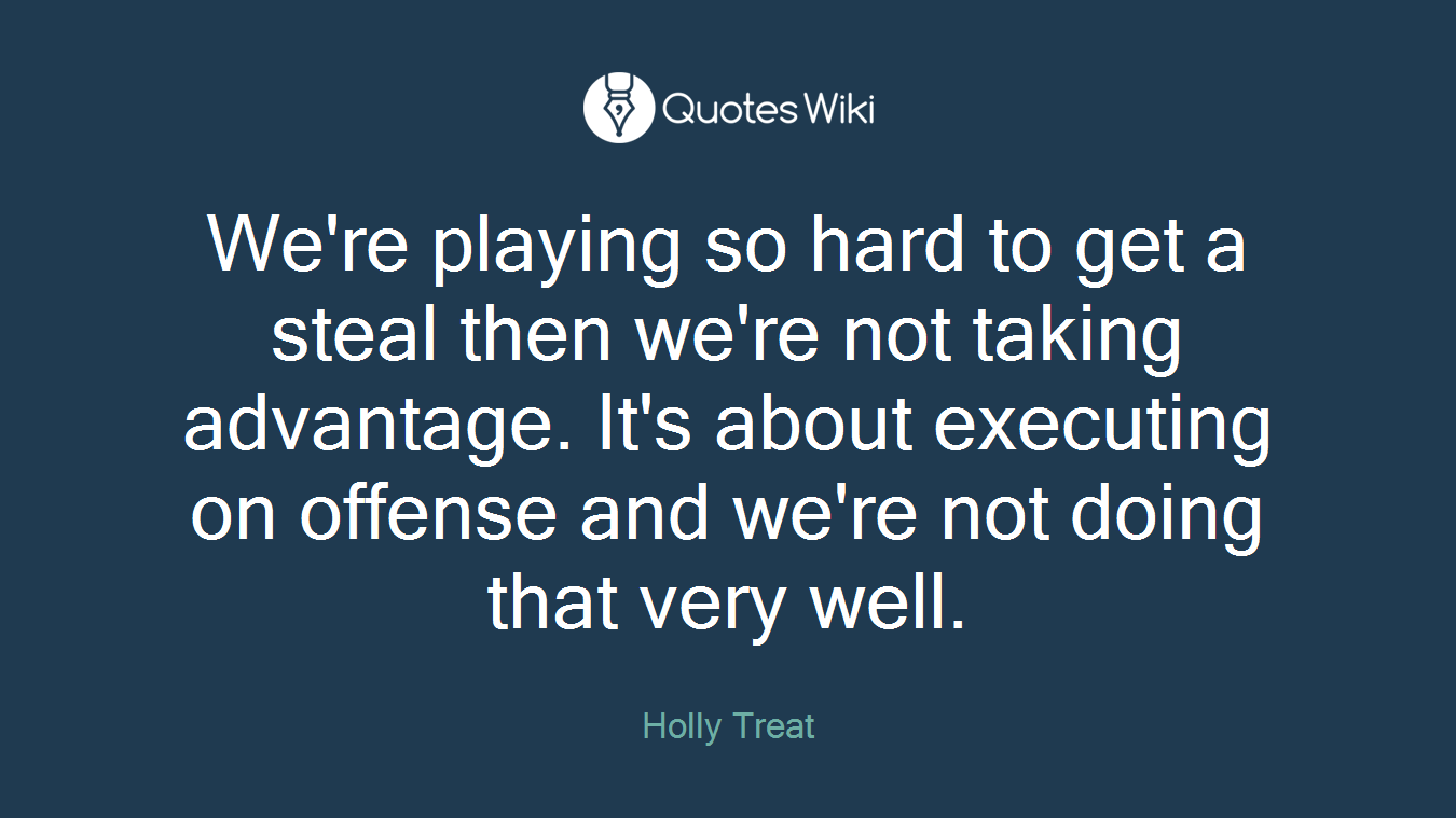 We're playing so hard to get a steal then we're not taking advantage. It's about executing on offense and we're not doing that very well.