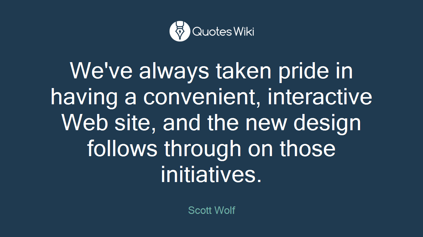We've always taken pride in having a convenient, interactive Web site, and the new design follows through on those initiatives.