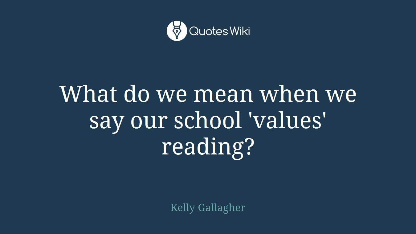 What do we mean when we say our school 'values' reading?