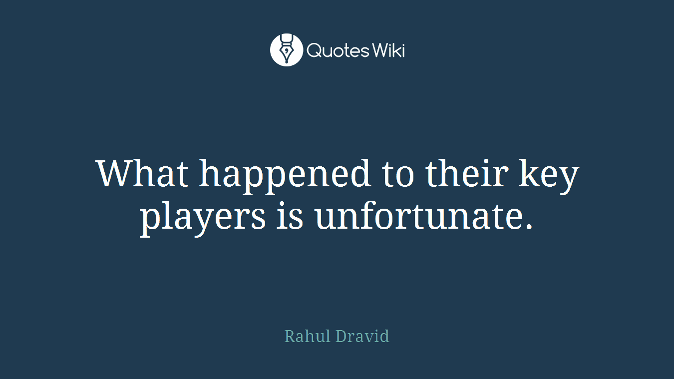 What happened to their key players is unfortunate.