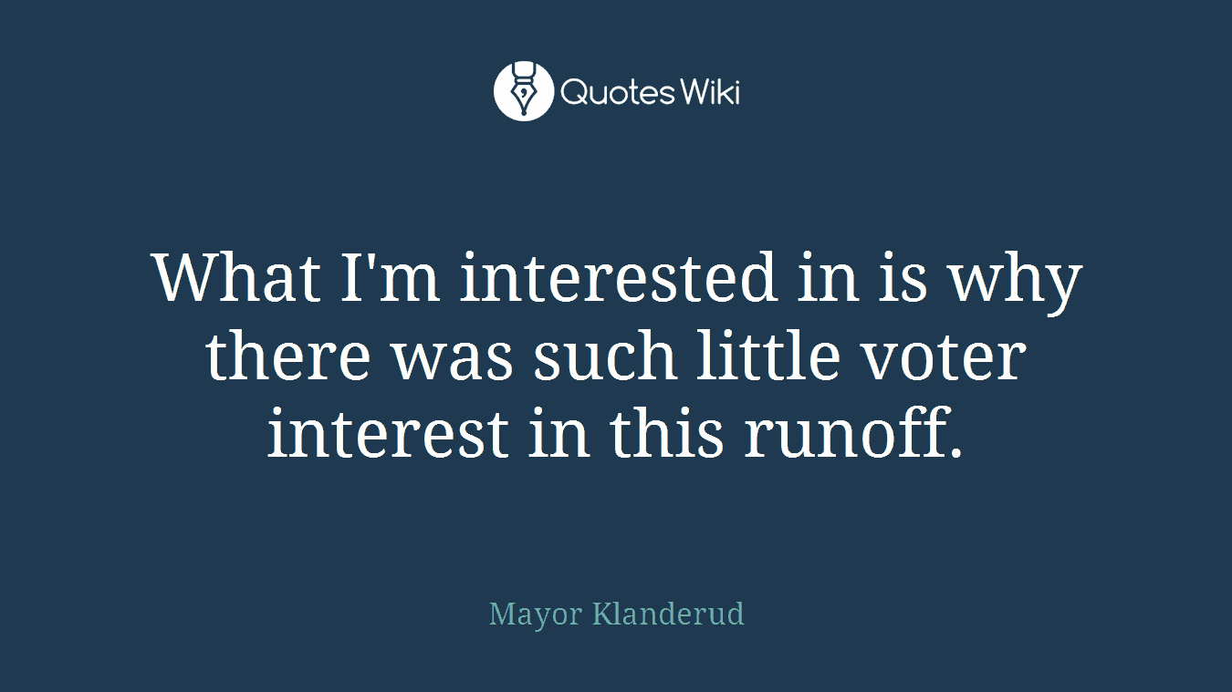 What I'm interested in is why there was such little voter interest in this runoff.