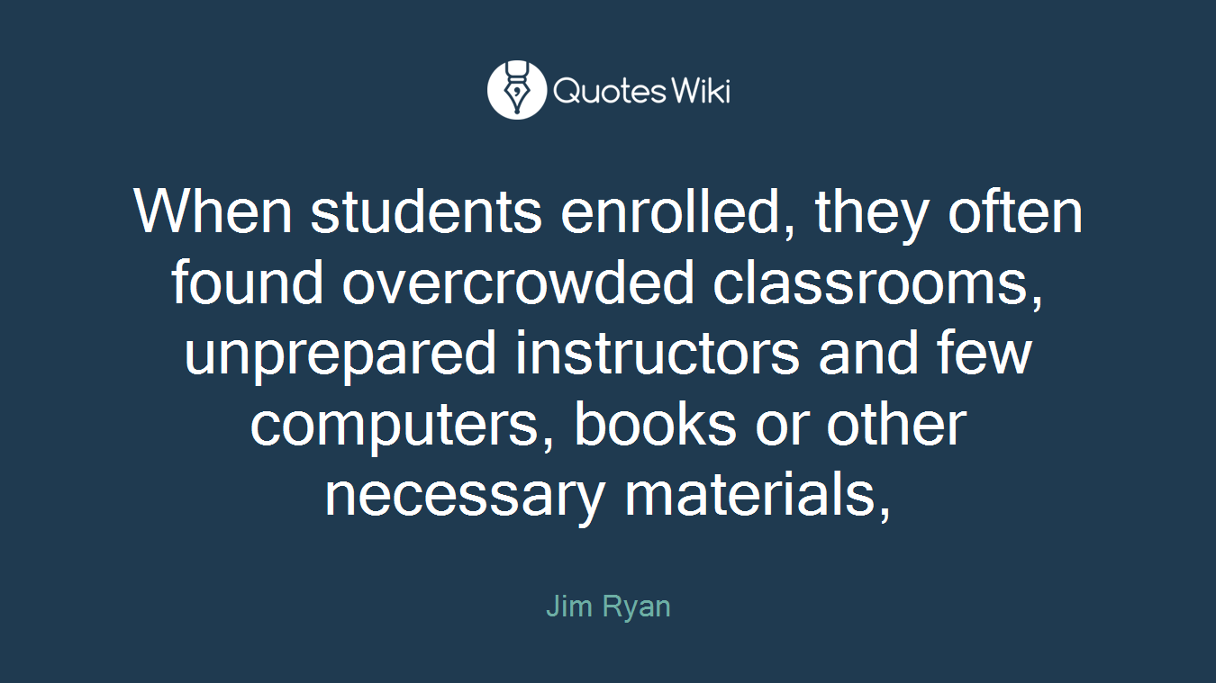 When students enrolled, they often found overcrowded classrooms, unprepared instructors and few computers, books or other necessary materials,
