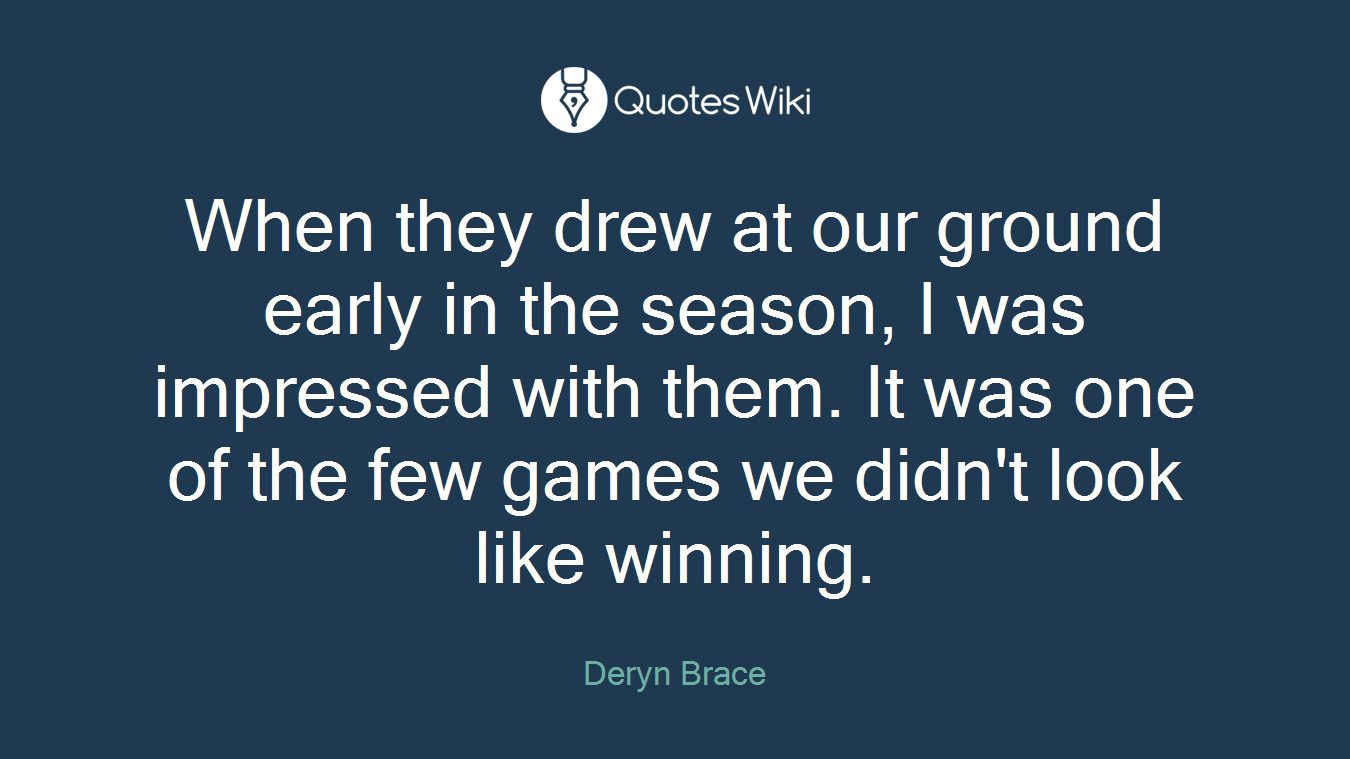 When they drew at our ground early in the season, I was impressed with them. It was one of the few games we didn't look like winning.