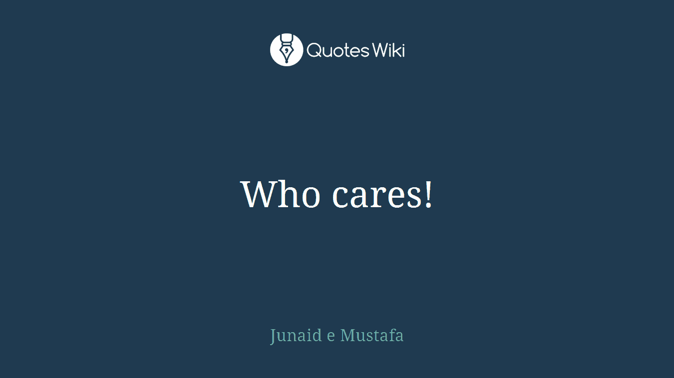 Who cares!