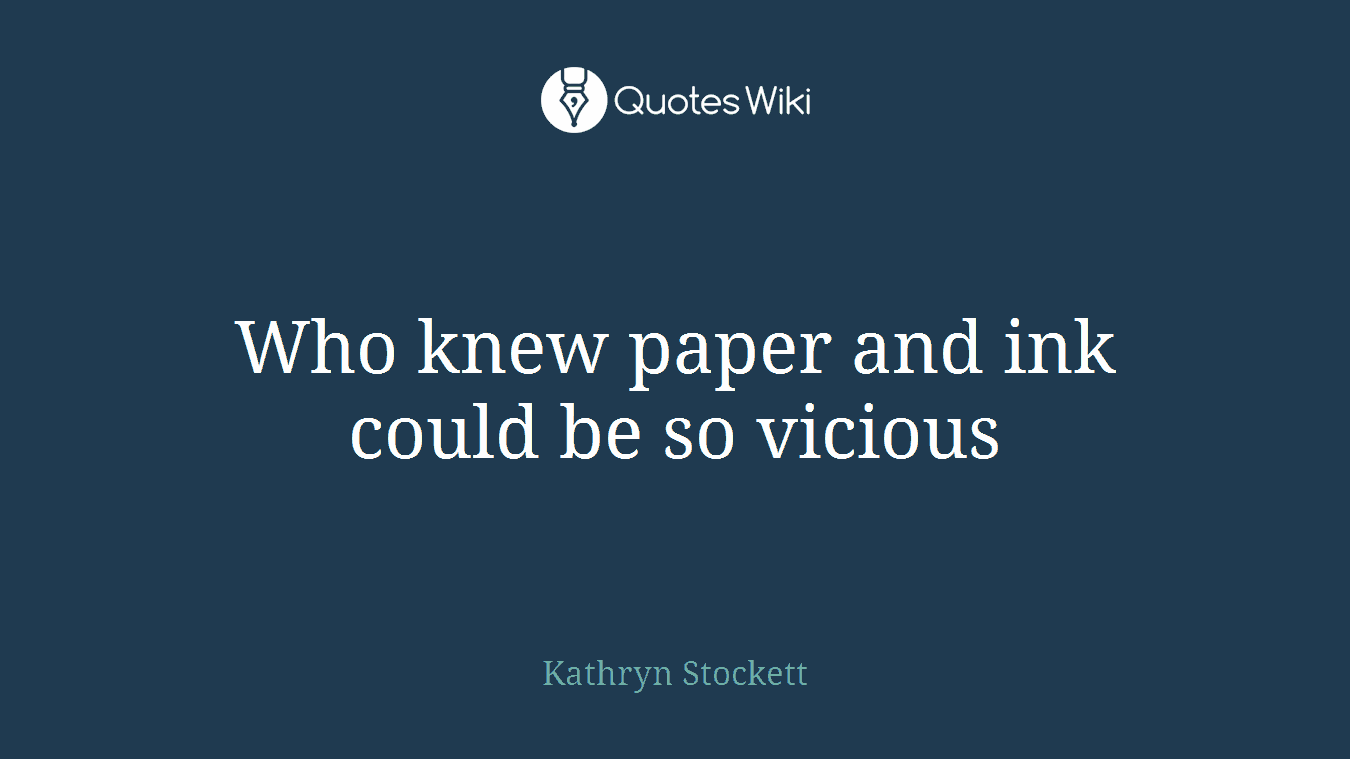 Who knew paper and ink could be so vicious