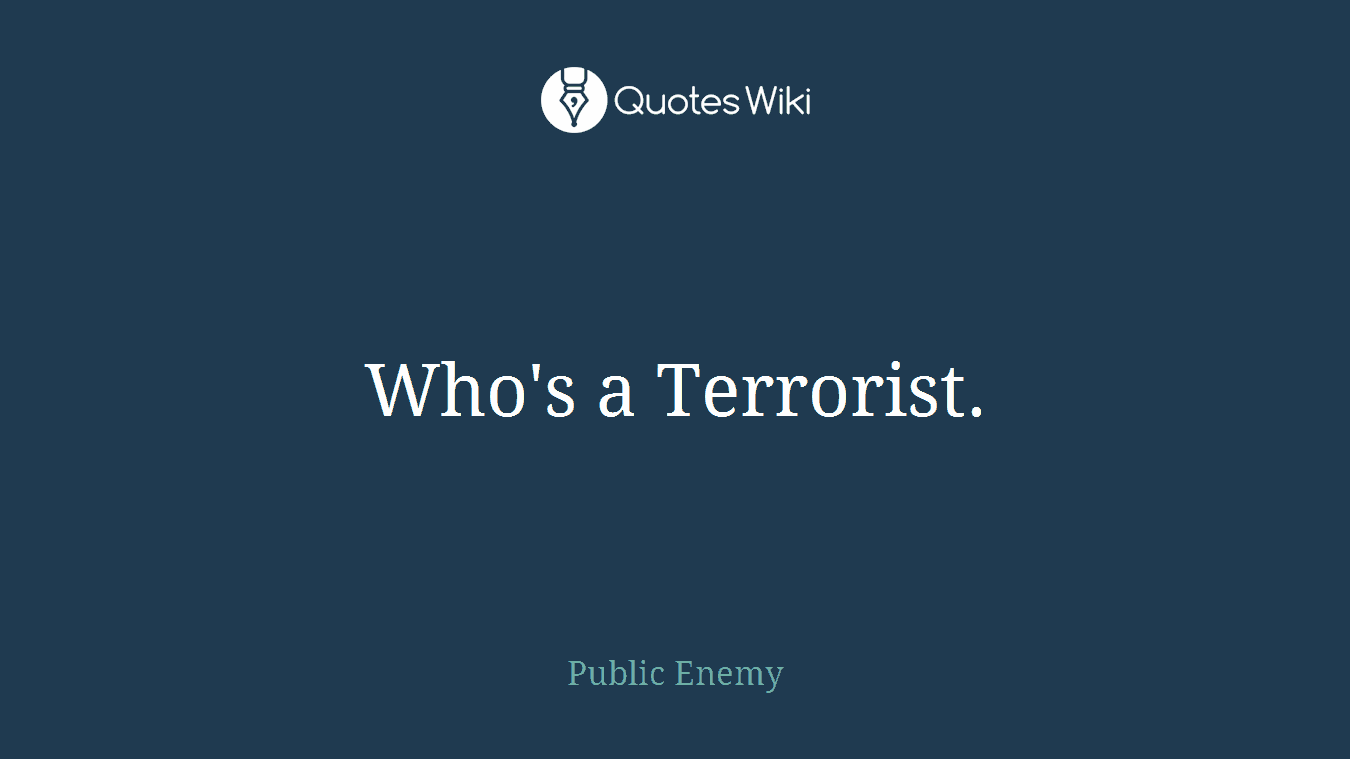 Who's a Terrorist.