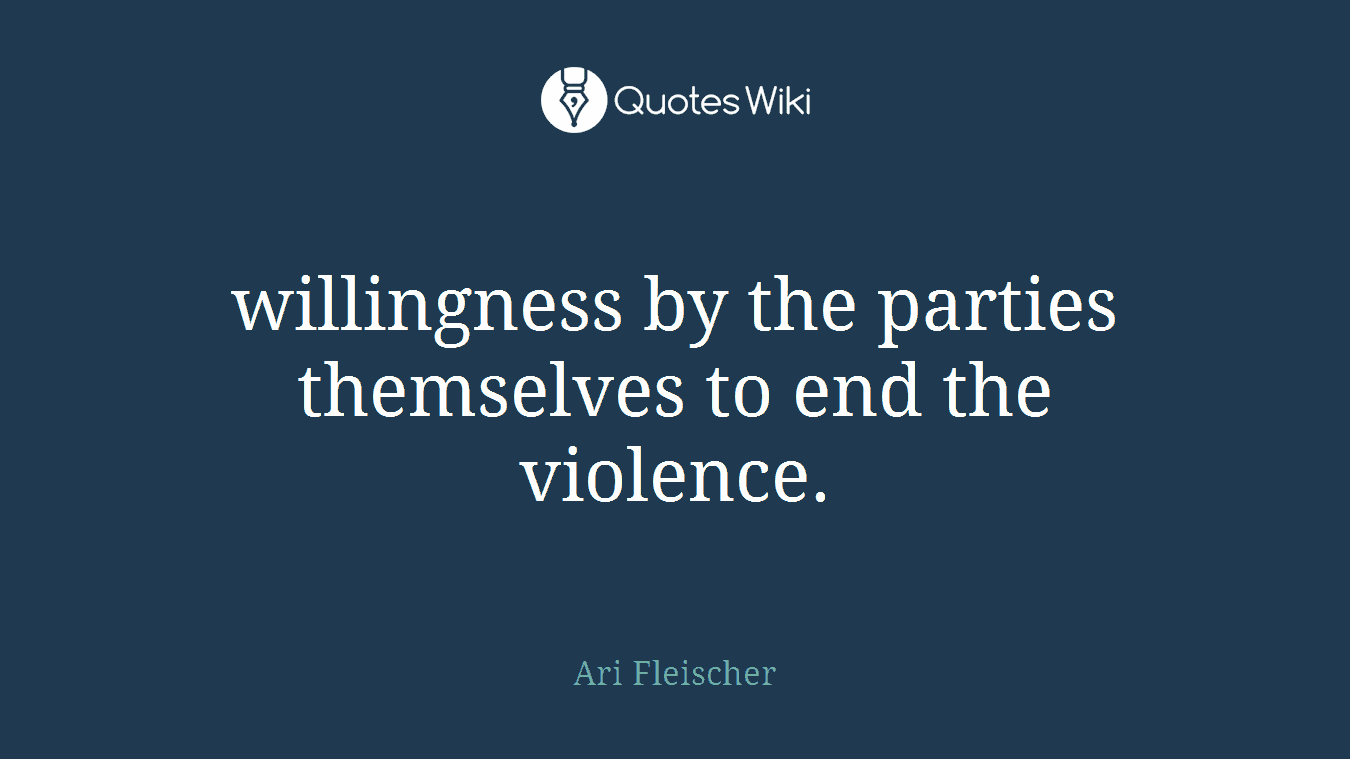 willingness by the parties themselves to end the violence.