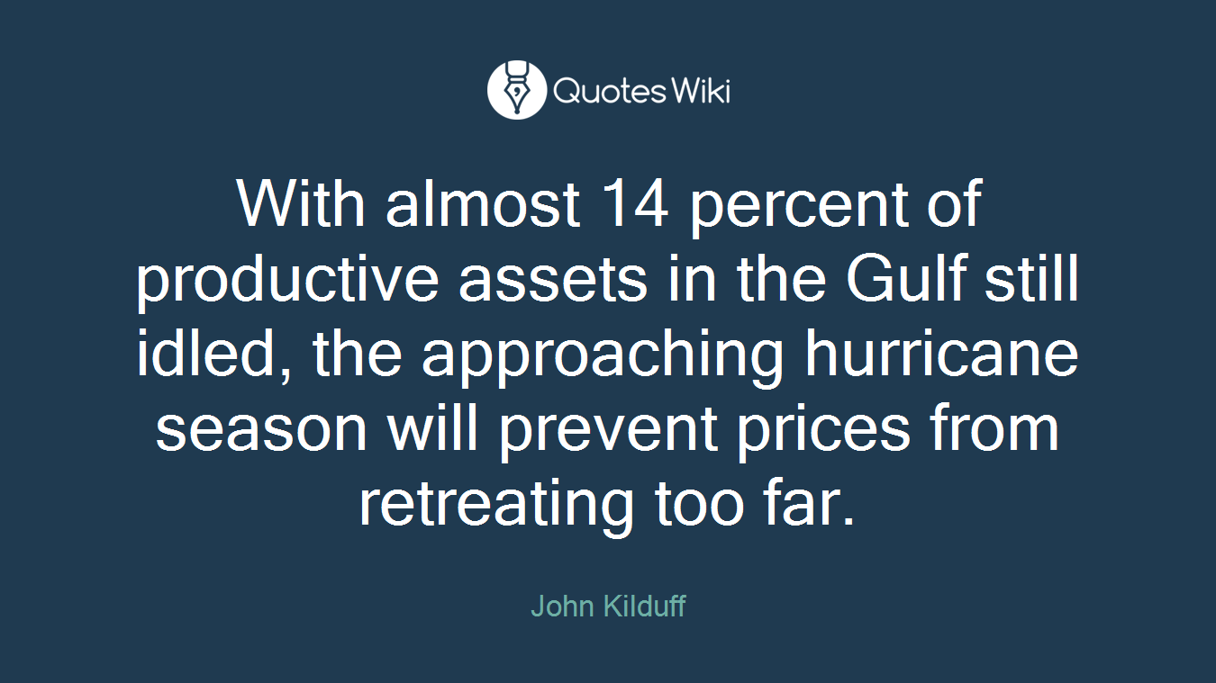 With almost 14 percent of productive assets in the Gulf still idled, the approaching hurricane season will prevent prices from retreating too far.