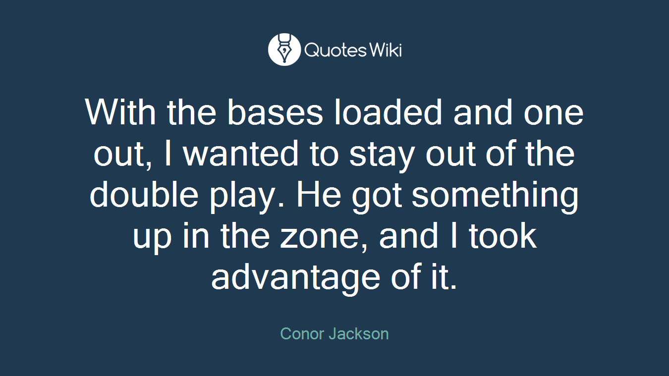 With the bases loaded and one out, I wanted to stay out of the double play. He got something up in the zone, and I took advantage of it.