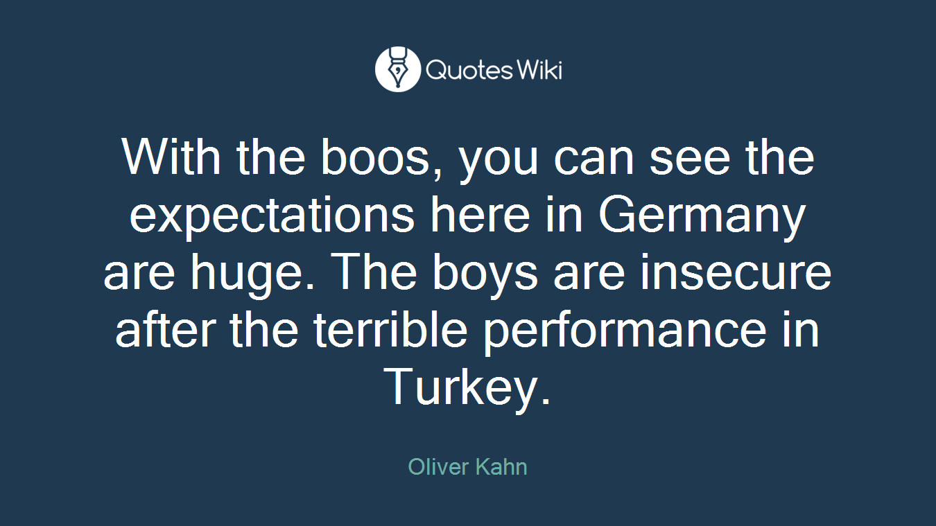 With the boos, you can see the expectations here in Germany are huge. The boys are insecure after the terrible performance in Turkey.