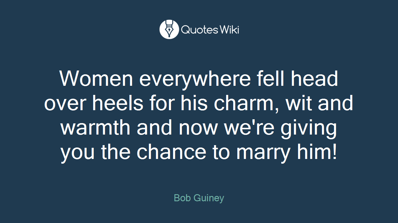 Women everywhere fell head over heels for his charm, wit and warmth and now we're giving you the chance to marry him!