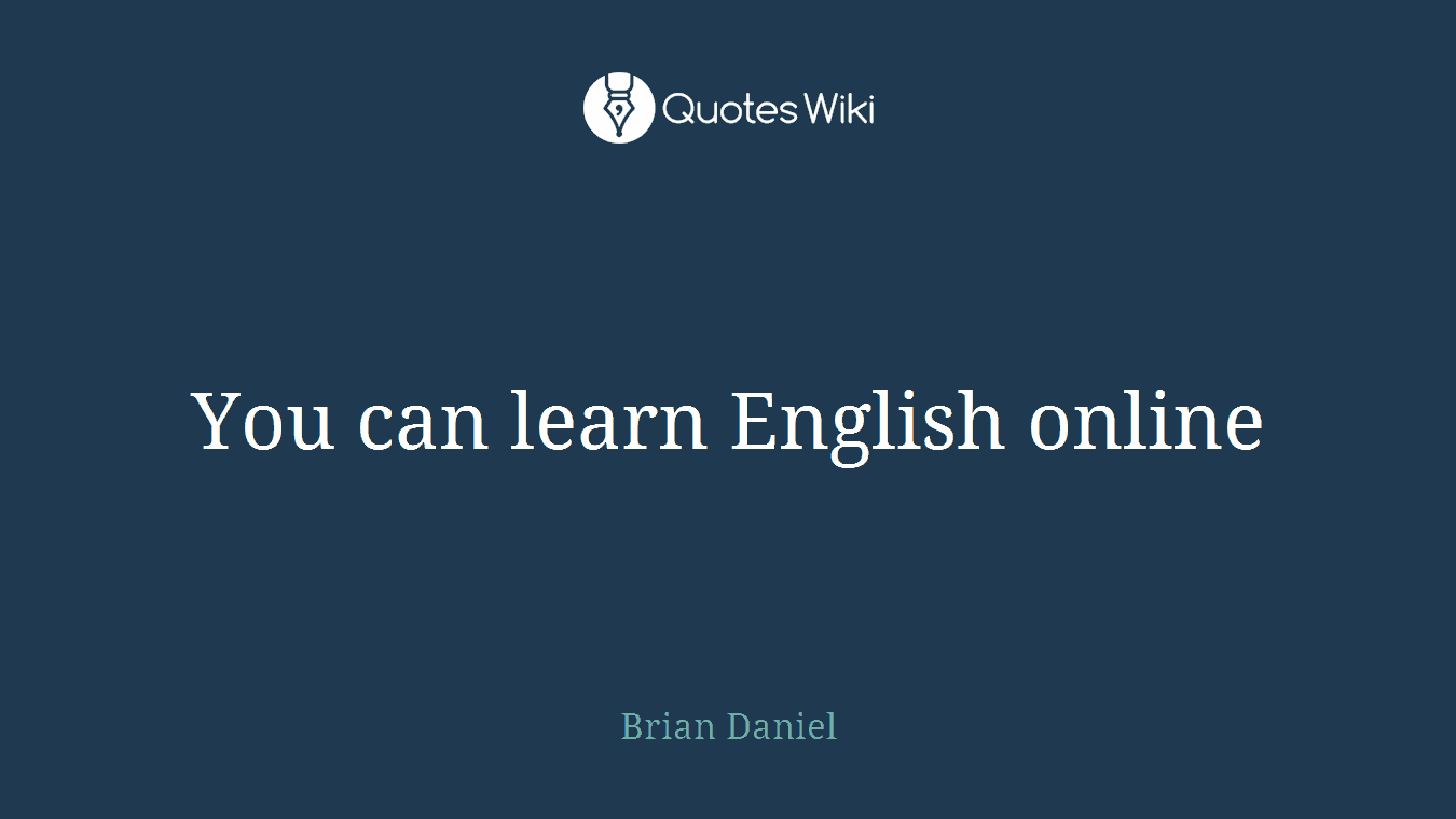 You can learn English online