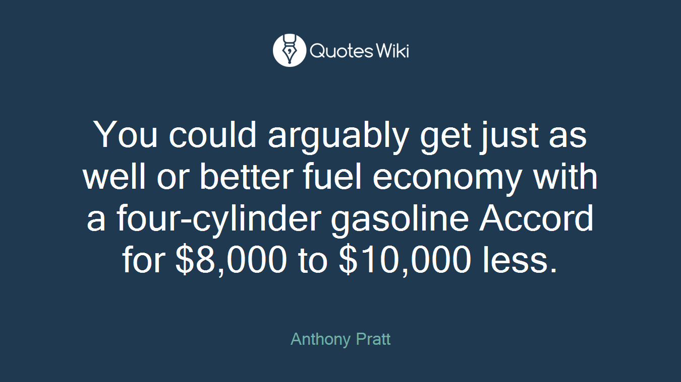 You could arguably get just as well or better fuel economy with a four-cylinder gasoline Accord for $8,000 to $10,000 less.