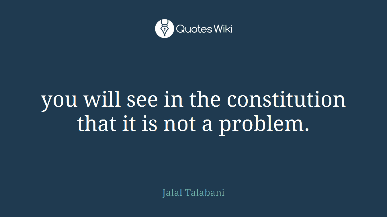 you will see in the constitution that it is not a problem.