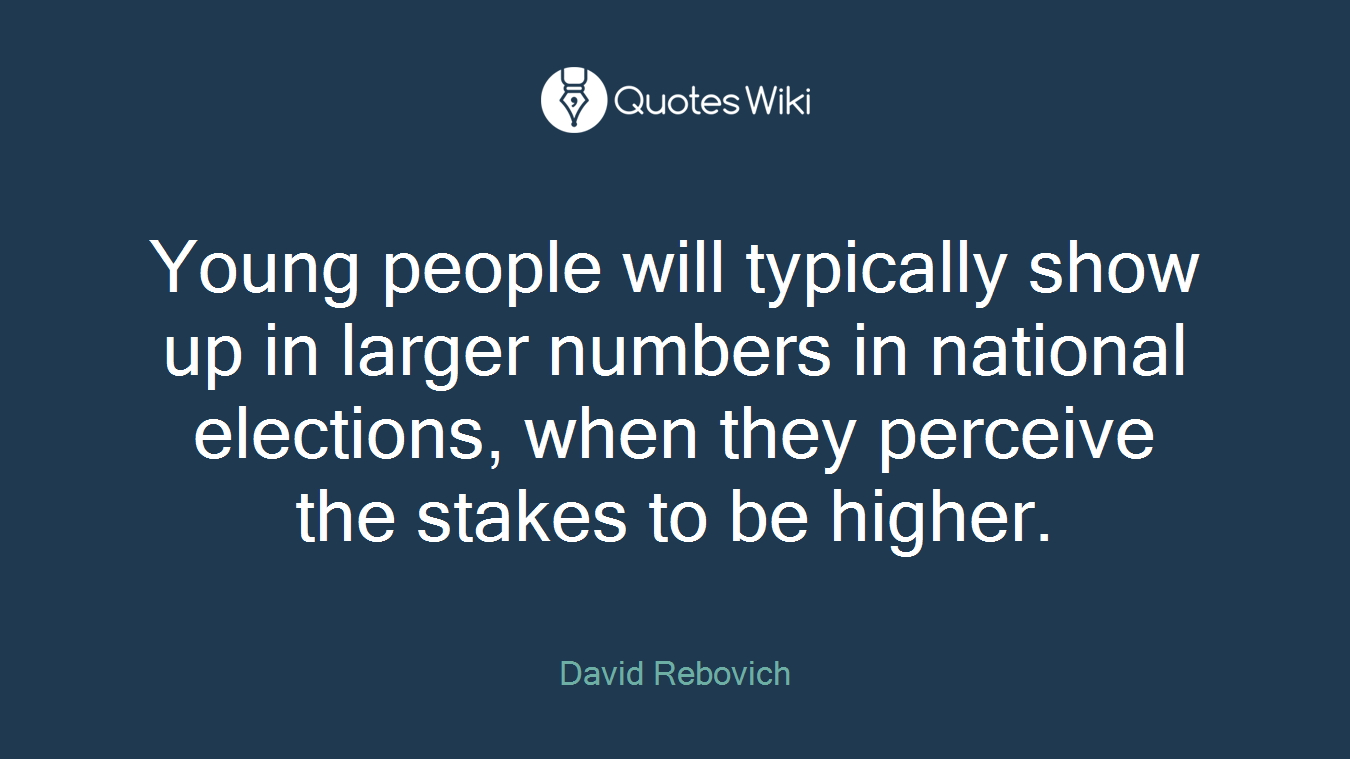 Young people will typically show up in larger numbers in national elections, when they perceive the stakes to be higher.